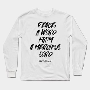 Peace, a word from a Merciful Lord Long Sleeve T-Shirt